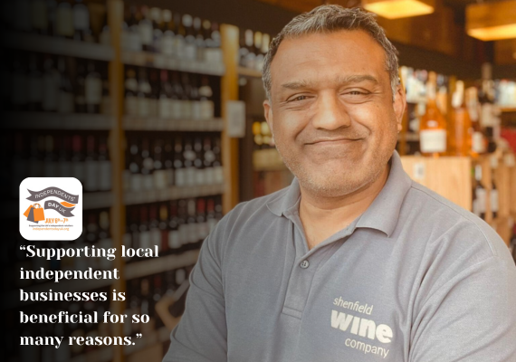 Nish Patel from Shenfield Wine Co. standing in his shop with a quote that reads "Supporting local independent businesses is beneficial for so many reasons."